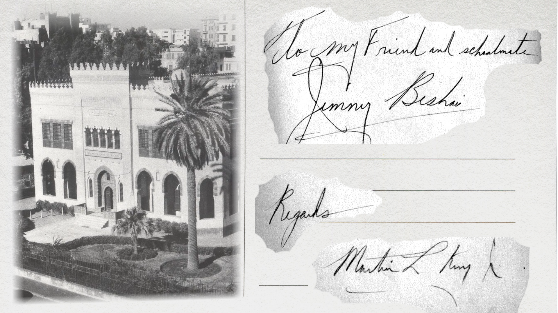 An image of Tahrir campus in the 1940s; Text addressing a letter to Jimmy Beshai, the signature of Martin Luther King Jr.